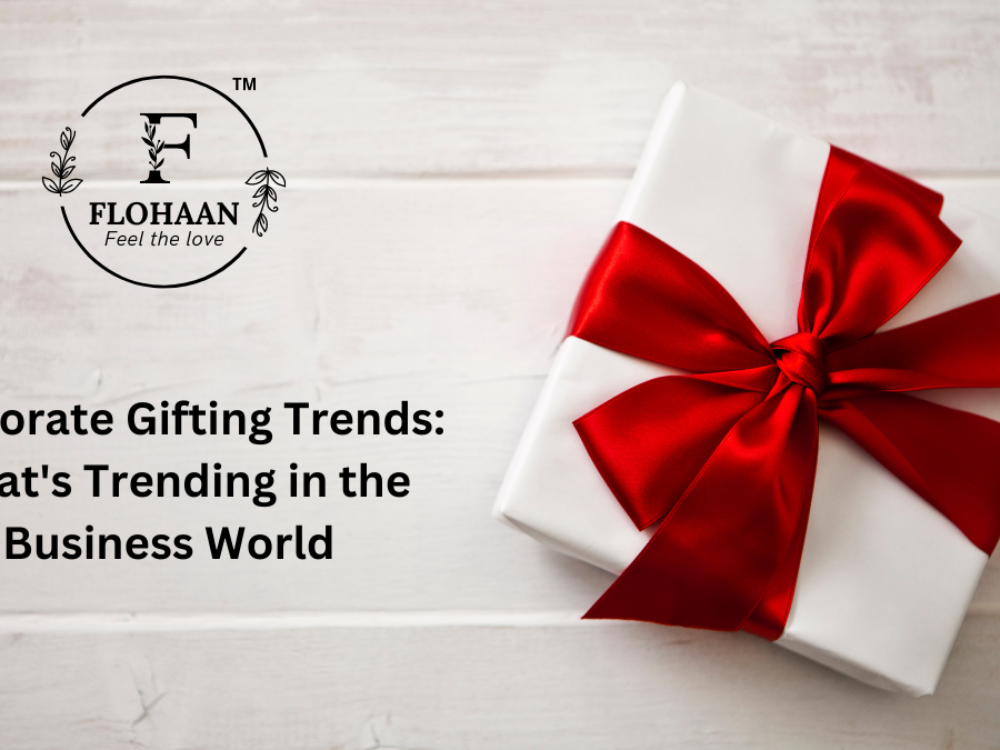 Corporate Gifting Trends What's Trending in the Business World