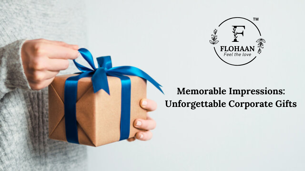 https://flohaan.com/wp-content/uploads/2023/08/Memorable-Impressions-Unforgettable-Corporate-Gifts.png