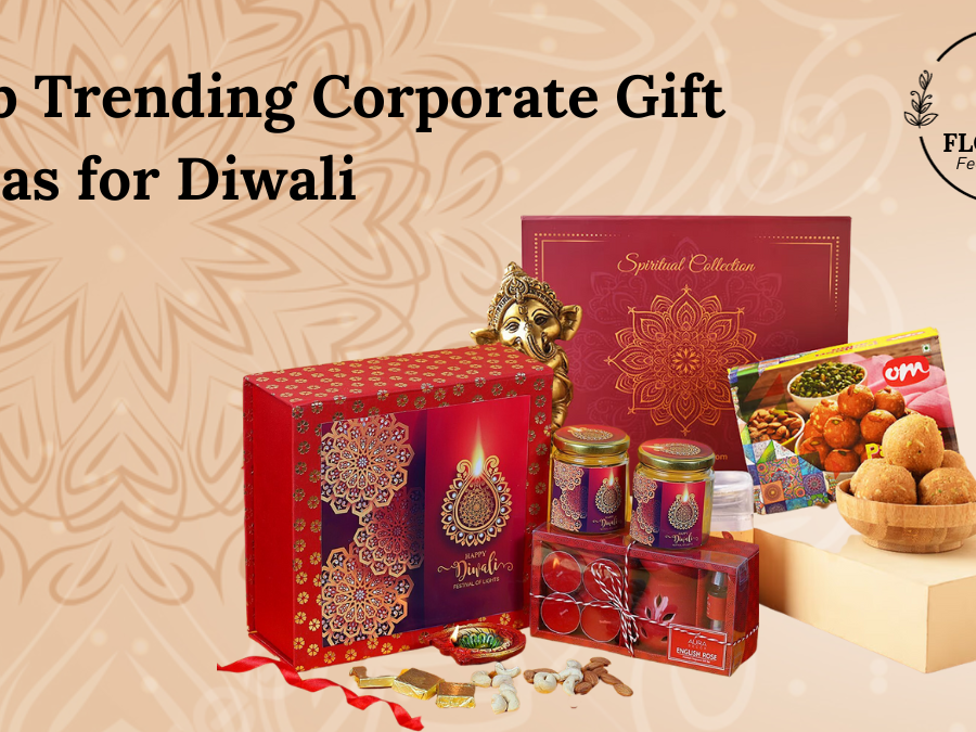 Top Trending Corporate Gift Ideas for Diwali