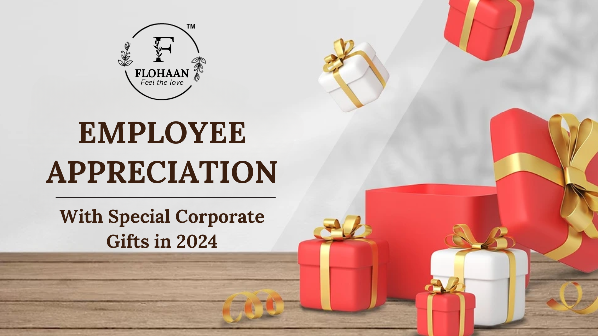 Employee Appreciation With Special Corporate Gifts in 2024