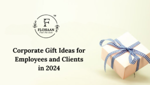 Corporate Gift Ideas for Employees and Clients in 2024