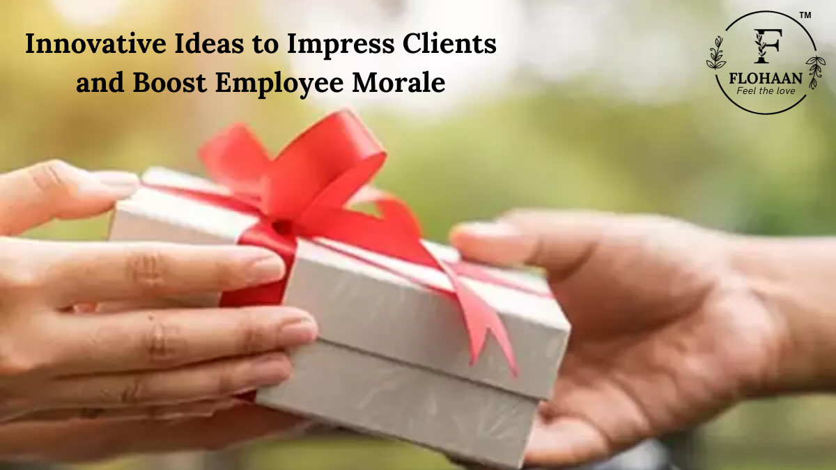 Innovative Ideas to Impress Clients and Boost Employee Morale